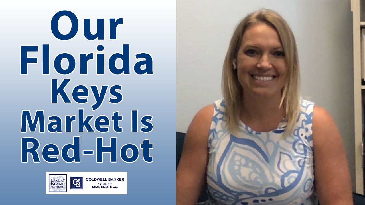 Why Is Our Florida Keys Market So Busy?